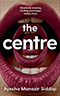 The Centre:  A Novel